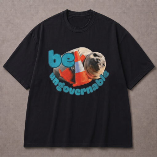 Be Ungovernable Shirt, Funny Neil The Seal Tshirt